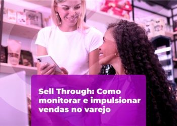 Sell Through: Como monitorar e impulsionar vendas no varejo
