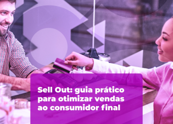 Sell Out: guia prático para otimizar vendas ao consumidor final