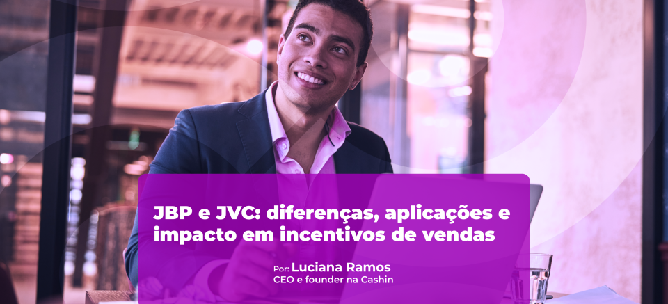 JBP e JVC: diferenças, aplicações e impacto em incentivos de vendas