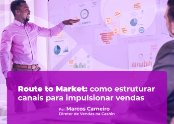 Route to Market: como estruturar canais para impulsionar vendas