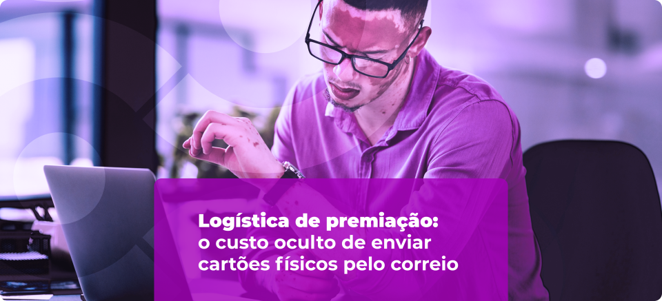 Logística do cartão de incentivo: o custo oculto de enviar prêmio de incentivo pelo correio
