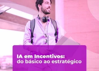 IA em incentivos: enquanto o mercado ainda testa o básico, é estratégico estar uma etapa à frente