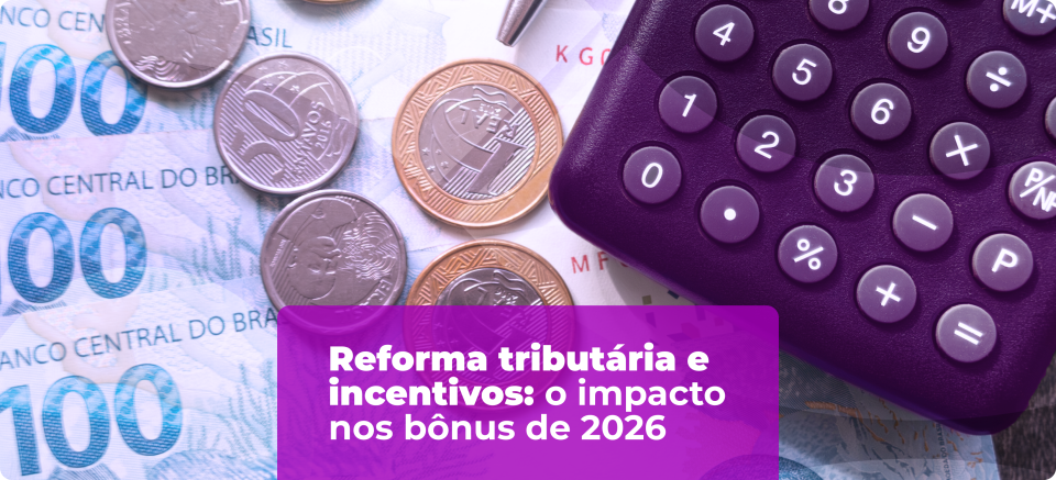 Reforma tributária e incentivos: impactos no pagamento de prêmios