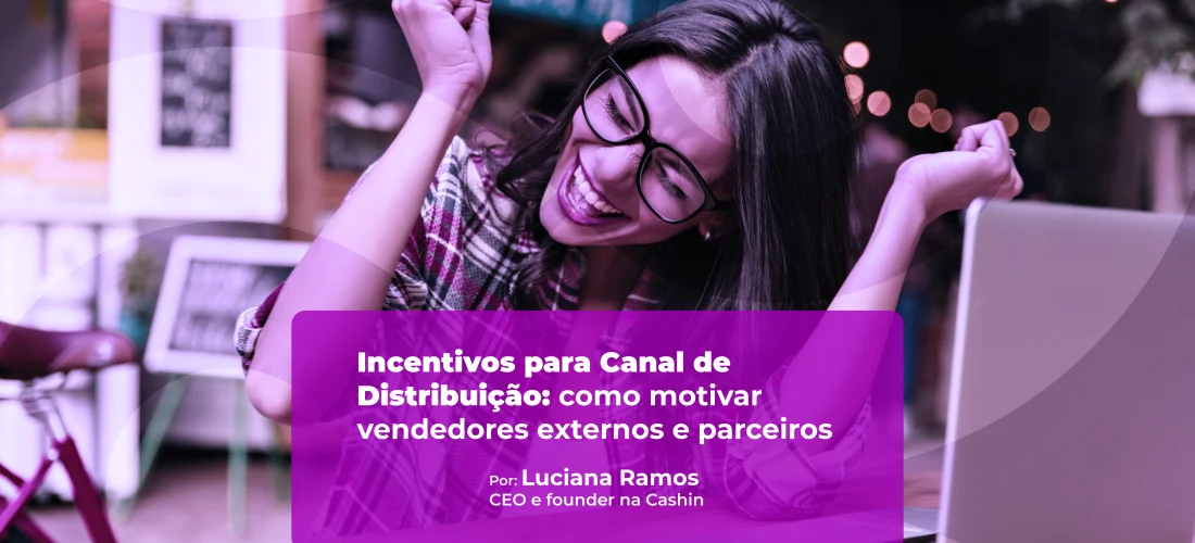 Incentivos para canal de distribuição: como engajar parceiros e vendedores?