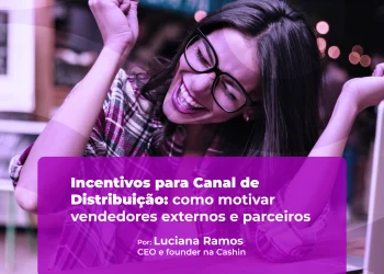 Incentivos para canal de distribuição: como engajar parceiros e vendedores?
