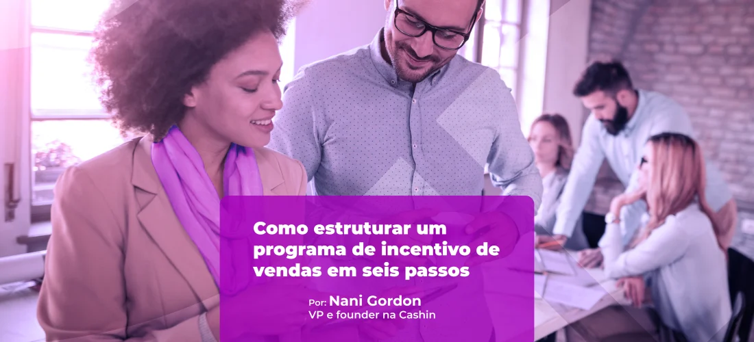 Como estruturar um programa de incentivo de vendas em 6 passos